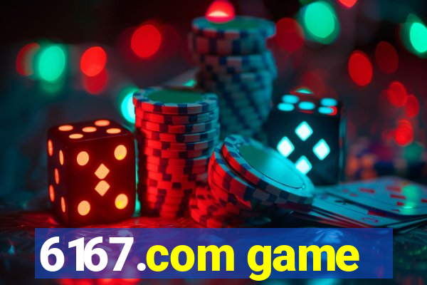 6167.com game